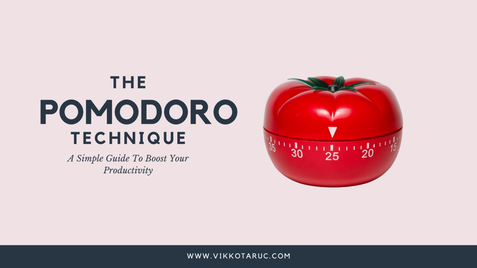 The Pomodoro Technique: A Simple Guide To Boost Your Productivity ...